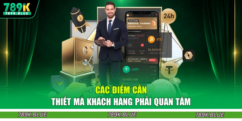 Các điểm cần thiết mà khách hàng phải quan tâm