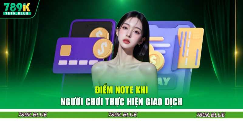 Điểm note khi người chơi thực hiện giao dịch