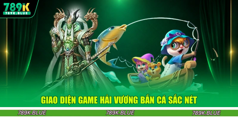 Giao diện game Hải Vương bắn cá sắc nét
