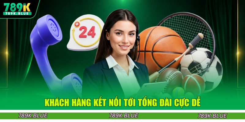 Khách hàng kết nối tới tổng đài cực dễ