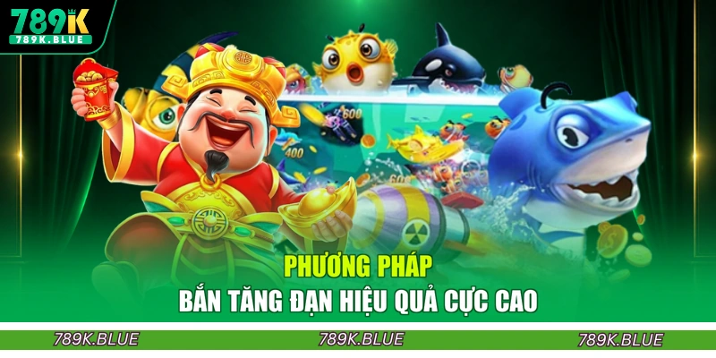 Phương pháp bắn tăng đạn hiệu quả cực cao